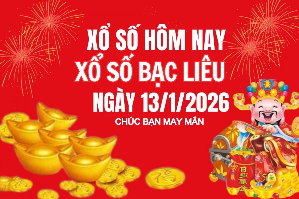 XSBL 6/1, Kết quả xổ số Bạc Liêu hôm nay 6/1/2026, Trực tiếp XSBL ngày 6 tháng 1