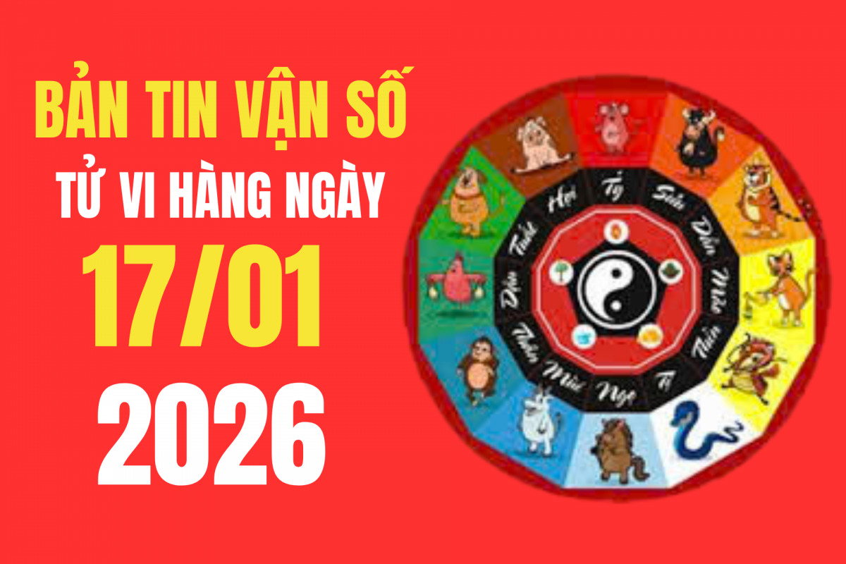 Tử vi - Vận số ngày 17/01/2026: 4 con giápvVận khí thăng hoa