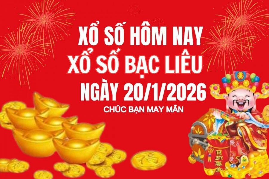 XSBL 20/1, Kết quả xổ số Bạc Liêu hôm nay 20/1/2026, Trực tiếp XSBL ngày 20 tháng 1