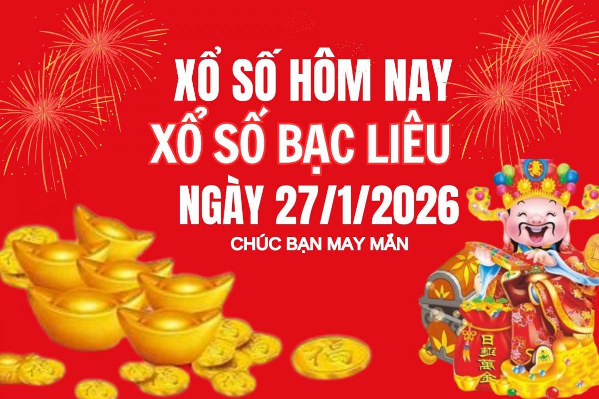 XSBL 20/1, Kết quả xổ số Bạc Liêu hôm nay 20/1/2026, Trực tiếp XSBL ngày 20 tháng 1