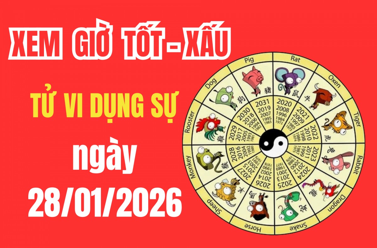 Tử vi hôm nay ngày 28/01/2026: 6 khung giờ đẹp giúp vạn sự khởi đầu như ý