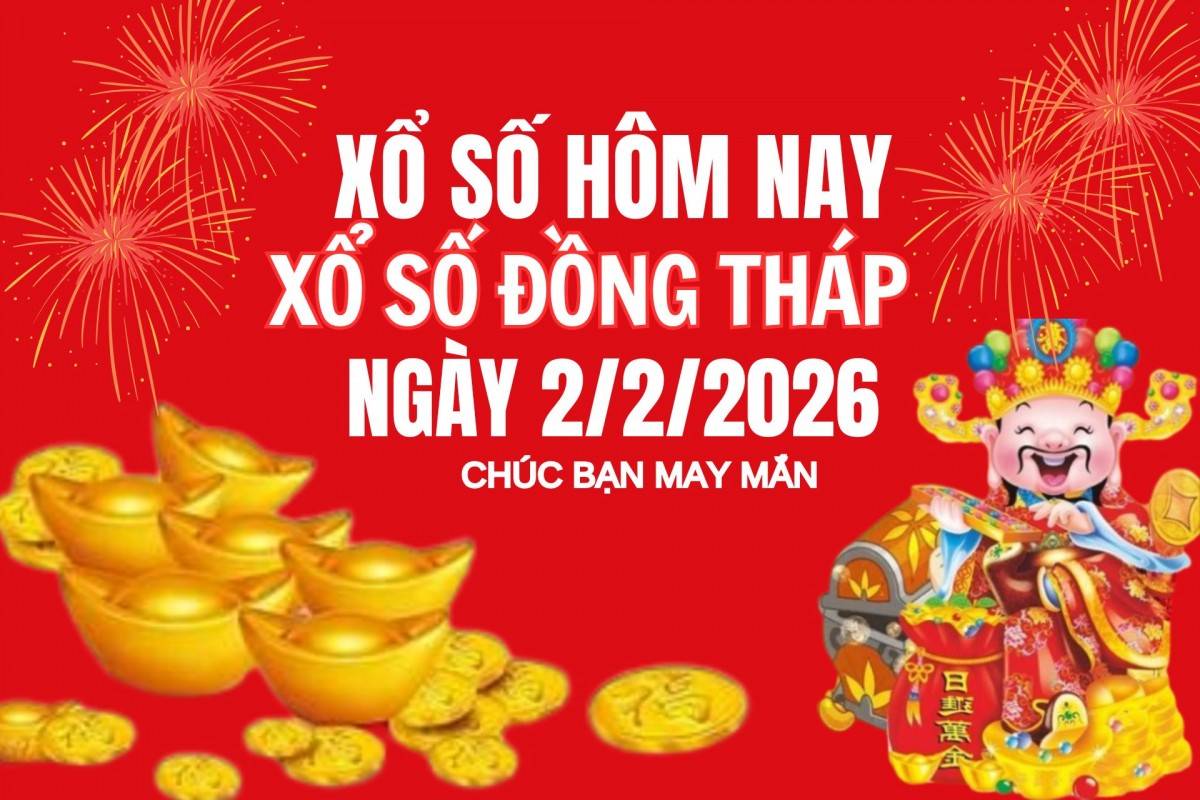 XSDT 26/1, Kết quả xổ số Đồng Tháp hôm nay 26/1/2026, Trực tiếp XSDT ngày 26 tháng 1