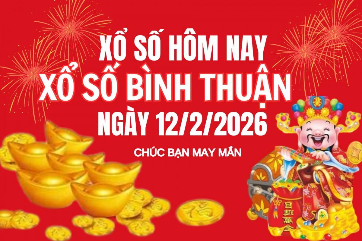 XSBTH 5/2, Kết quả xổ số Bình Thuận hôm nay 5/2/2026, Trực tiếp XSBTH ngày 5 tháng 2