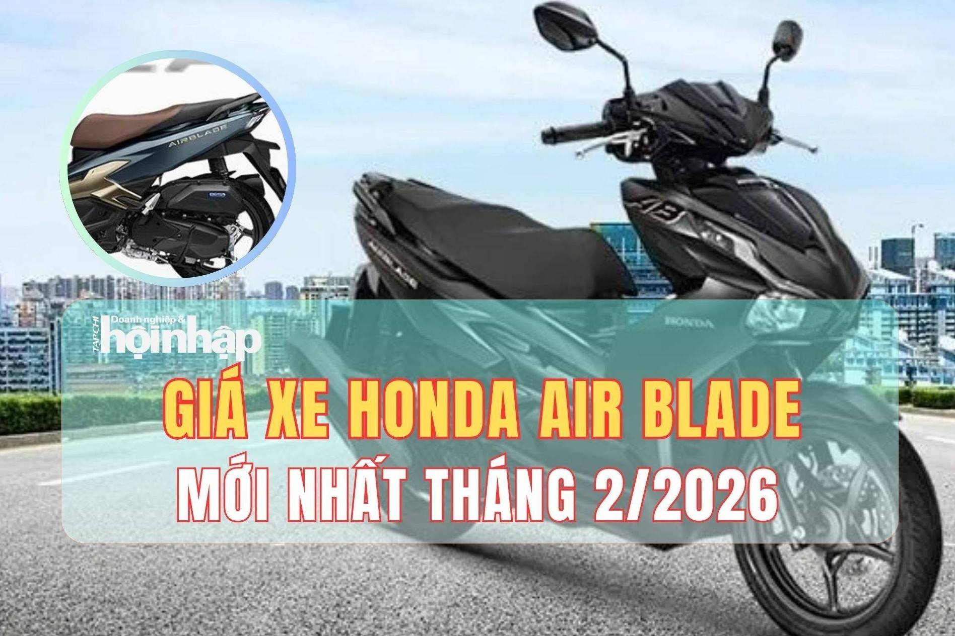 Giá xe máy Honda Air Blade mới nhất tháng 2/2026: Đại lý giảm sâu, nhiều nơi bán thấp hơn hãng