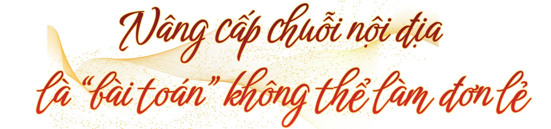 Từ “công xưởng” đến mắt xích giá trị cao: Doanh nghiệp Việt trước ngưỡng cửa 2026