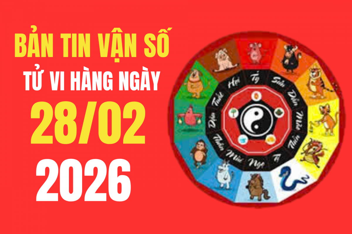 Tử vi - Vận số ngày 28/02/2026: Ngày Quý Dậu Kiếm Phong Kim, tuổi nào đón tài lộc, tuổi nào cần thận trọng?