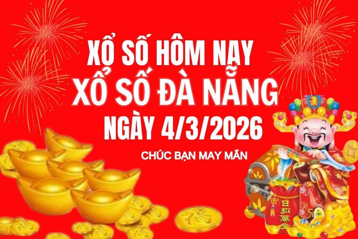 XSDNA 4/3, Xổ số Đà Nẵng ngày 4 tháng 3, Trực tiếp Kết quả Xổ số Đà Nẵng hôm nay ngày 4/3/2026