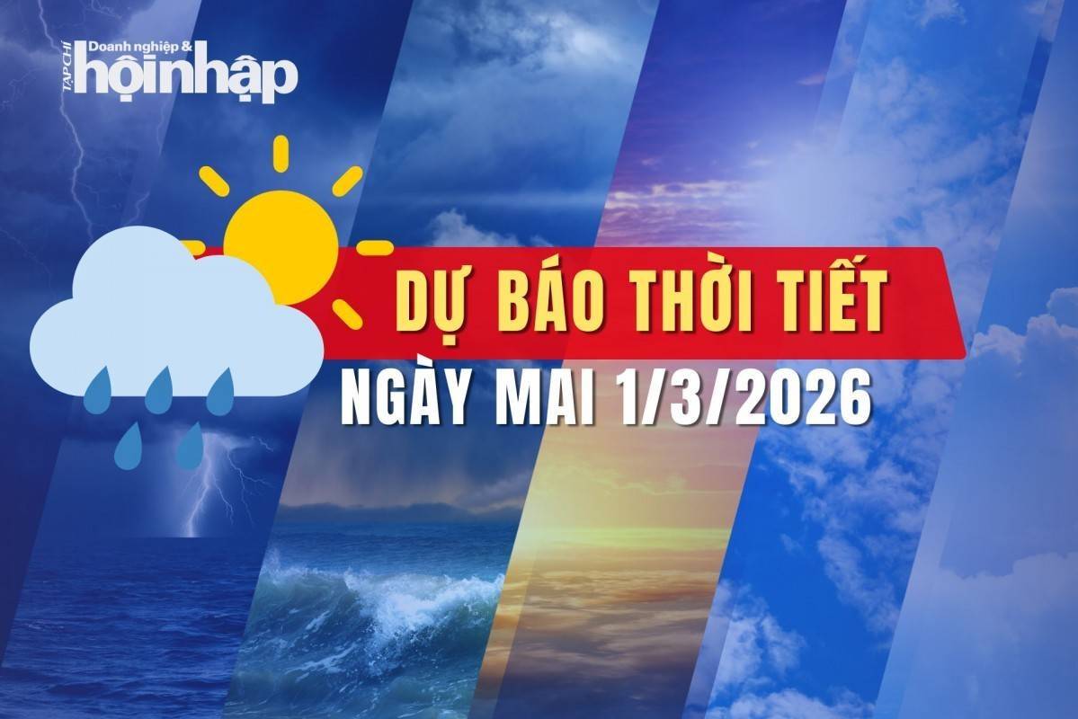 Thời tiết ngày mai 1/3/2026: Bắc Bộ, Bắc Trung Bộ mưa vài nơi, sáng sớm có sương mù