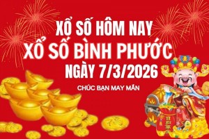 XSBP 7/3, Kết quả xổ số Bình Phước hôm nay 7/3/2026, trực tiếp XSBP ngày 7 tháng 3
