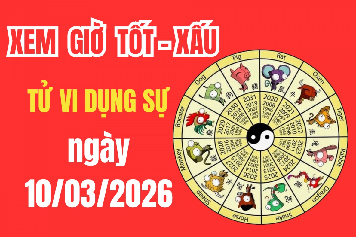Tử vi hôm nay ngày 10/3/2026: Ngày nào, giờ nào dễ thành công trong công việc, giao dịch và đàm phán?