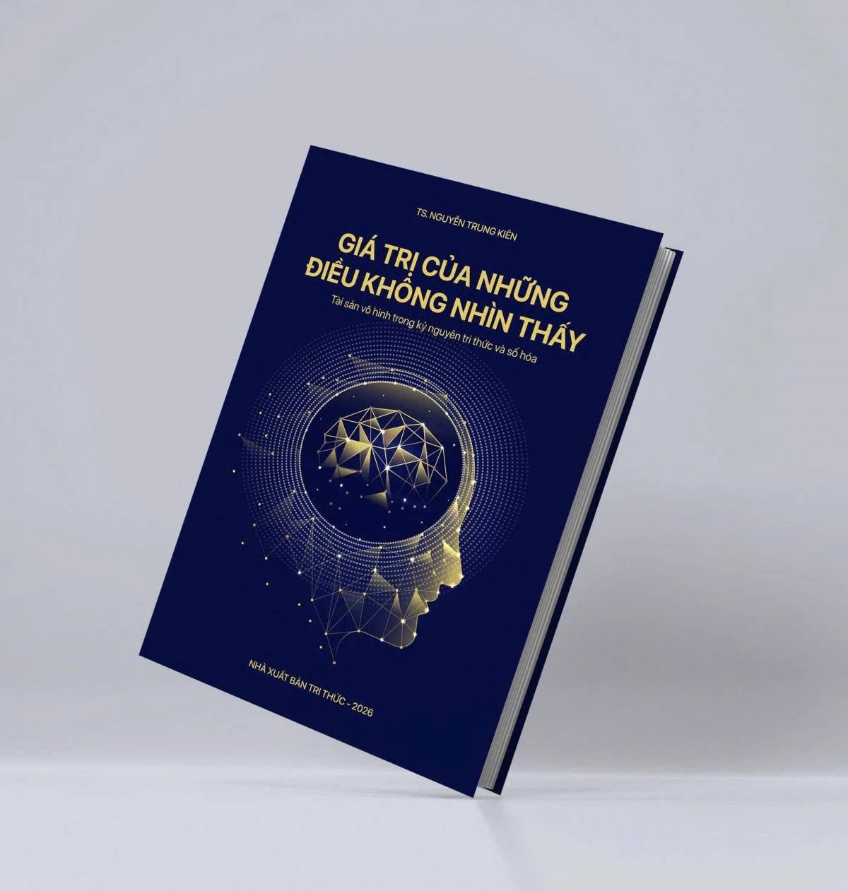 Cuốn sách “Giá trị của những điều không nhìn thấy” của TS. Nguyễn Trung Kiên