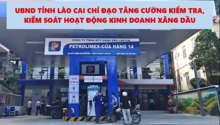 Lào Cai tăng cường kiểm tra, kiểm soát kinh doanh xăng dầu, ổn định thị trường