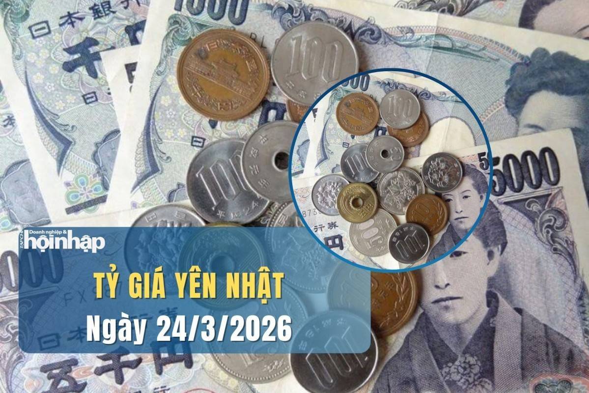 Tỷ giá Yên Nhật hôm nay 24/3/2026: Đồng Yên Nhật suy yếu