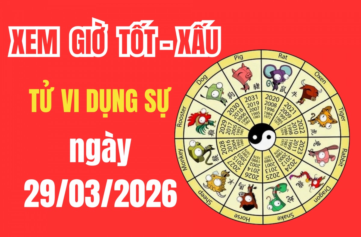 Tử vi hôm nay ngày 29/3/2026: tốt hay xấu? Chi tiết giờ hoàng đạo và việc nên làm