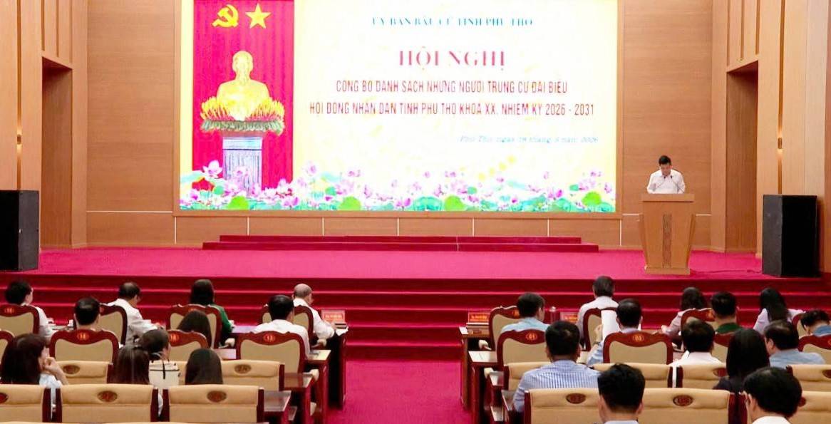 Phú Thọ công bố 85 đại biểu HĐND tỉnh nhiệm kỳ 2026–2031