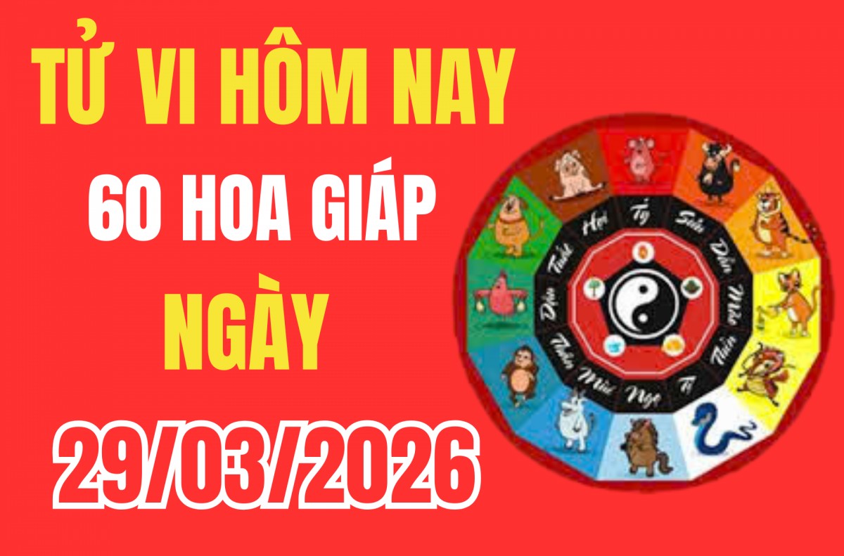 Tử vi 12 con giáp hôm nay ngày 29/3/2026: Con giáp được thần tài và quý nhân cùng nhau phù trợ