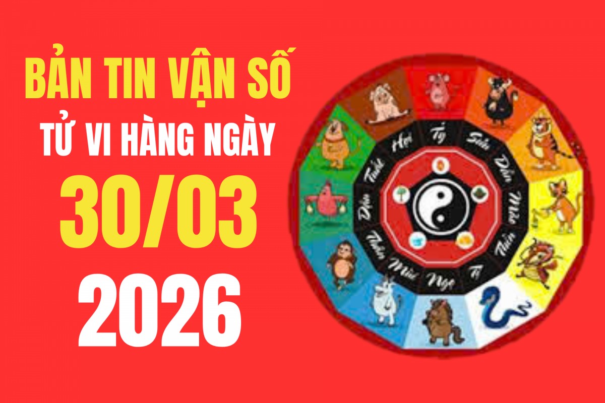 Tử vi - Vận số ngày 30/3/2026: Ngày Quý Mão đại cát, thời điểm vàng để ký kết, nhận chức và phát triển sự nghiệp