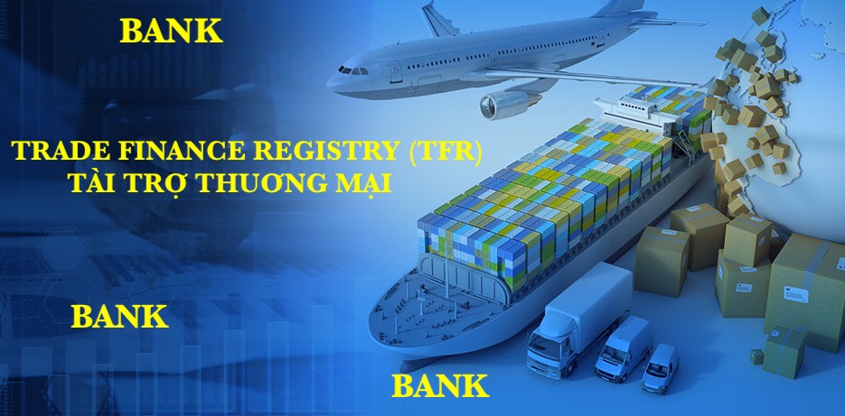 Xây hạ tầng dữ liệu về tài trợ thương mại: Doanh nghiệp Việt có cơ hội tiếp cận 100 tỷ USD