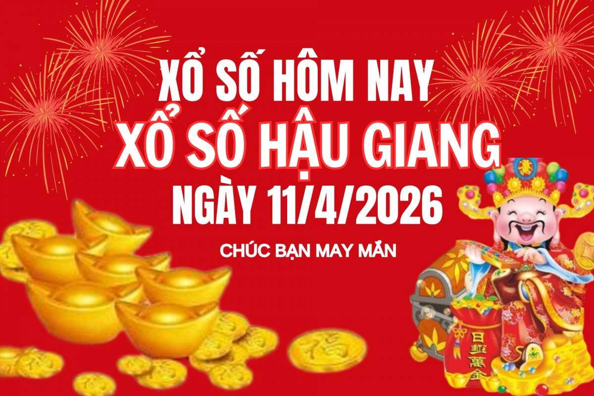 XSHG 4/4, Kết quả xổ số Hậu Giang hôm nay 4/4/2025, Trực tiếp XSHG ngày 4 tháng 4