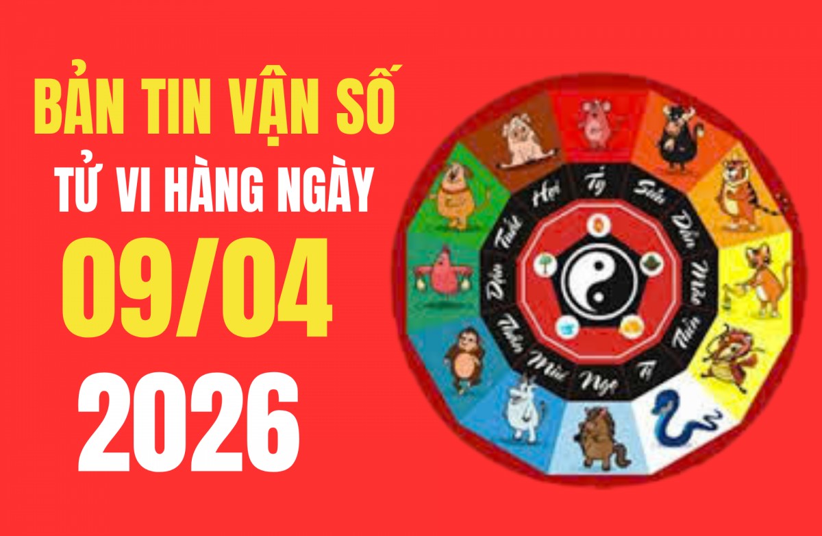 Tử vi - Vận số ngày 9/4/2026: Hợp tuổi nào, kỵ tuổi nào? Luận giải chi tiết vận trình 12 con giáp