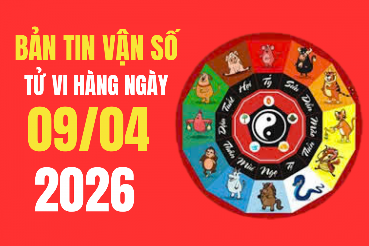 Tử vi - Vận số ngày 9/4/2026: Hợp tuổi nào, kỵ tuổi nào? Luận giải chi tiết vận trình 12 con giáp