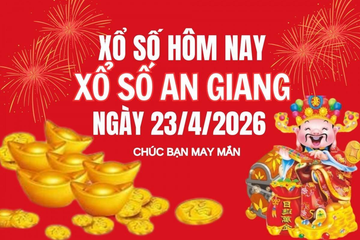 XSAG 23/4, Kết quả xổ số An Giang hôm nay 23/4/2026, trực tiếp XSAG ngày 23 tháng 4