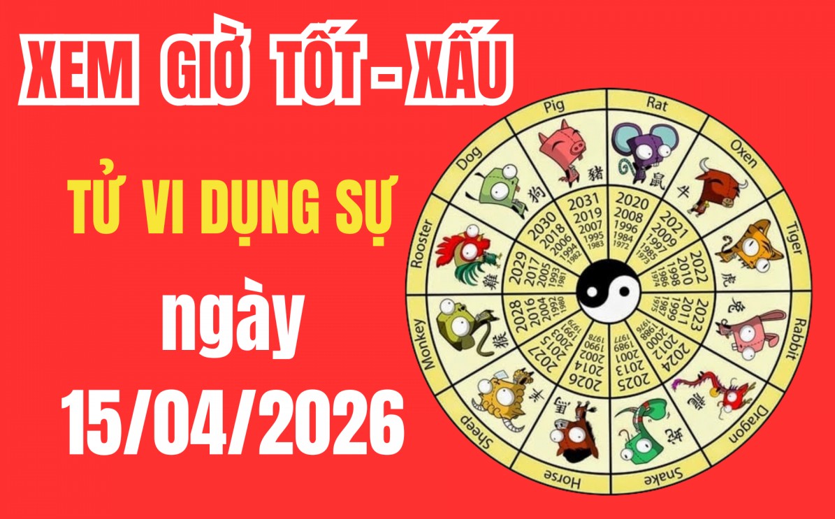 Tử vi hôm nay ngày 15/4/2026: Giờ hoàng đạo, hướng xuất hành và vận trình chi tiết cho 12 con giáp