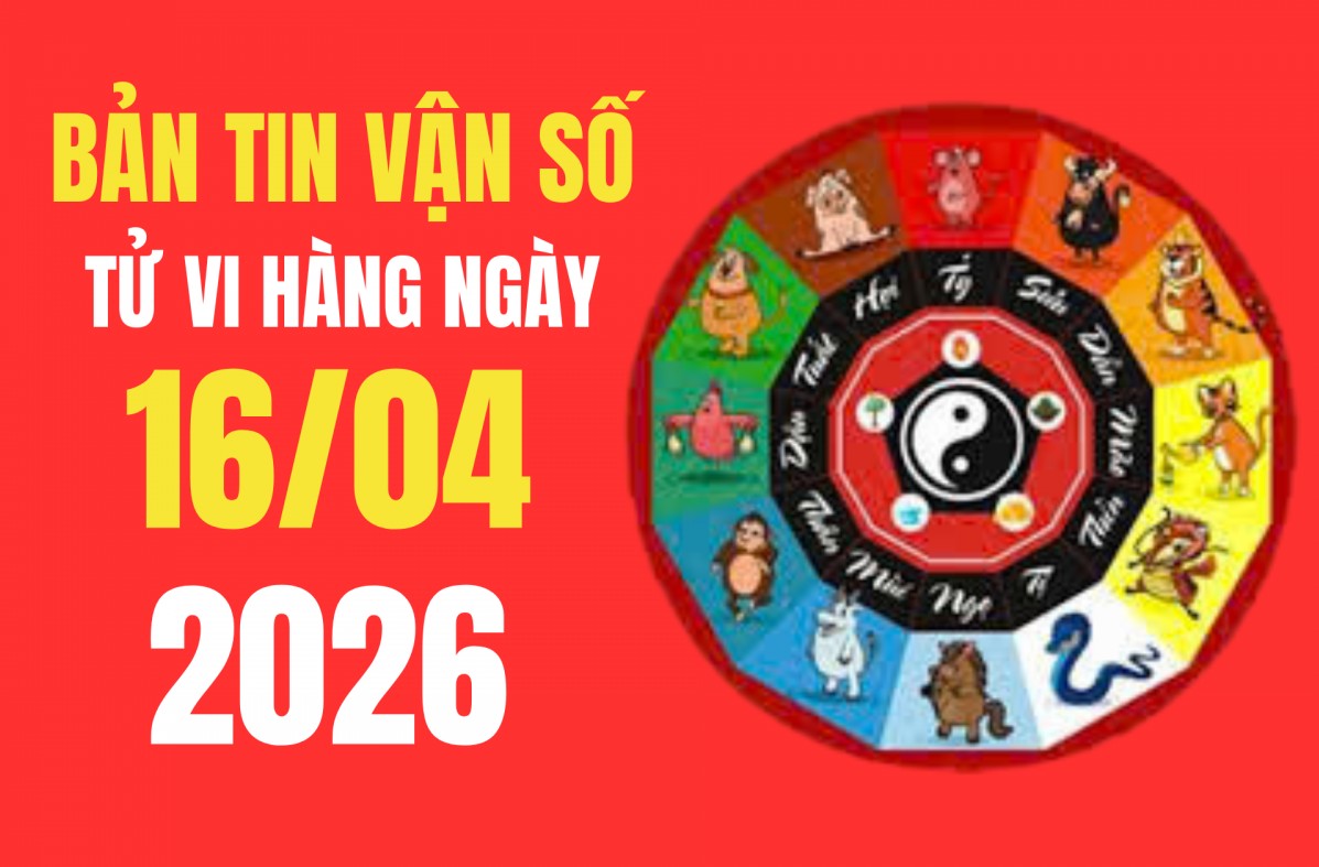 Tử vi - Vận số ngày 16/4/2026: Ngày Canh Thân bình hòa, nên khai trương, cầu tài lộc, tránh hướng Đông Nam xui rủi