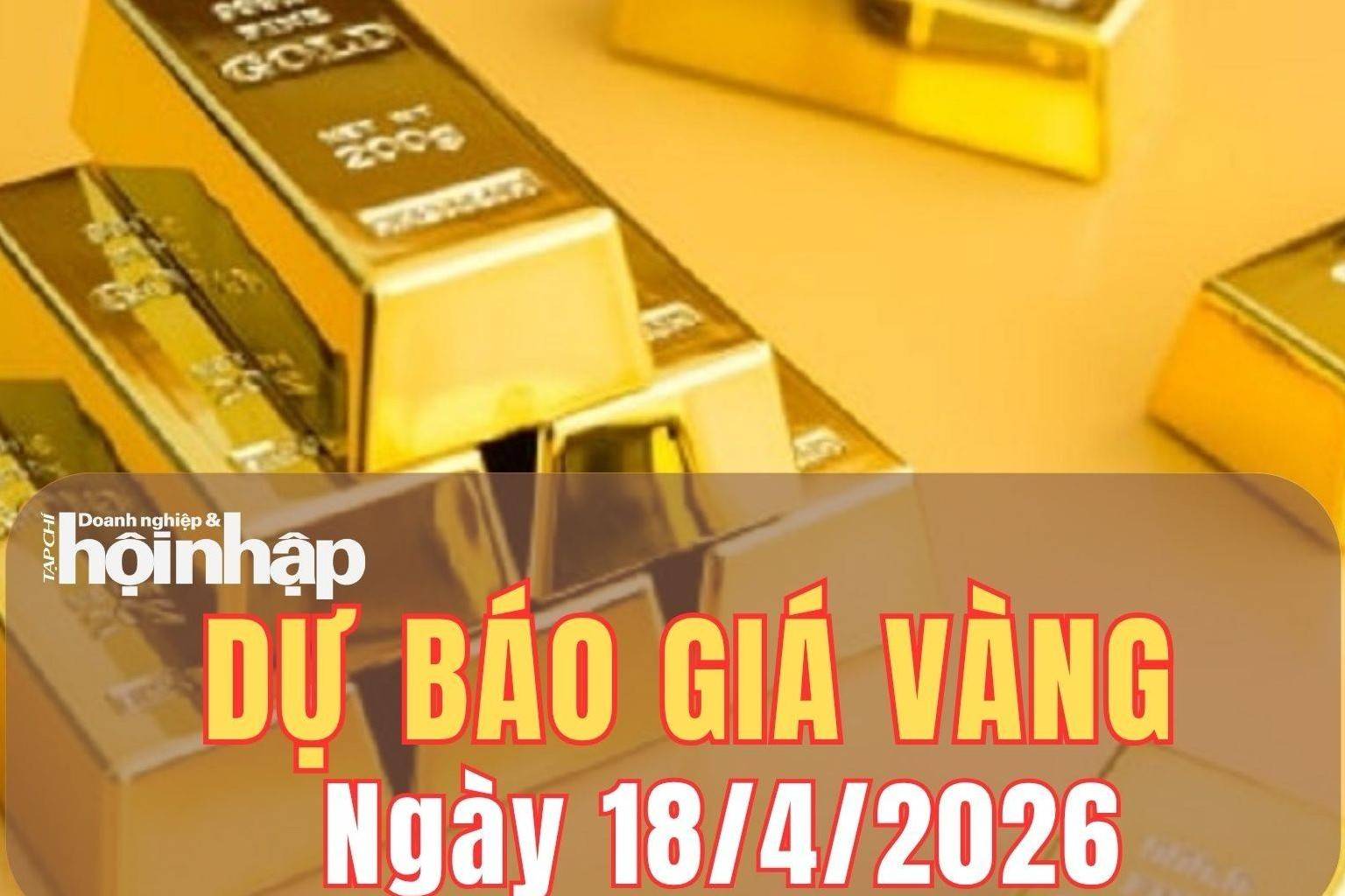 Dự báo giá vàng 18/4: Giá vàng nghiêng về giảm nhẹ