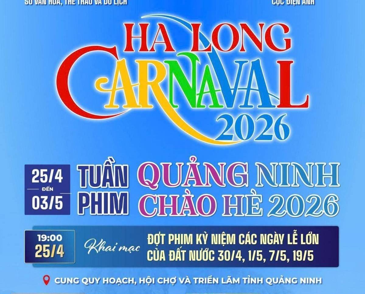 Tuần phim Quảng Ninh chào hè 2026: Lan tỏa giá trị lịch sử, thắp sáng niềm tự hào dân tộc