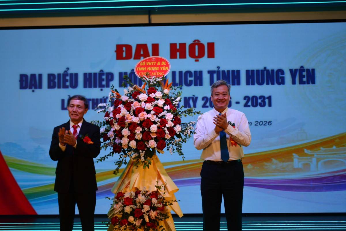 Đại hội đại biểu Hiệp hội Du lịch tỉnh Hưng Yên lần thứ nhất, nhiệm kỳ 2026–2031