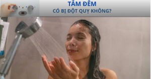 Tắm đêm có bị đột quỵ không: Sự thật khoa học nhiều người hiểu sai