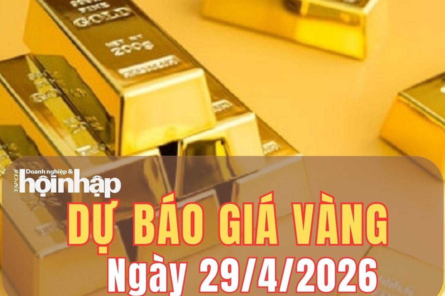 Dự báo giá vàng 29/4: Nghiêng về xu hướng giảm