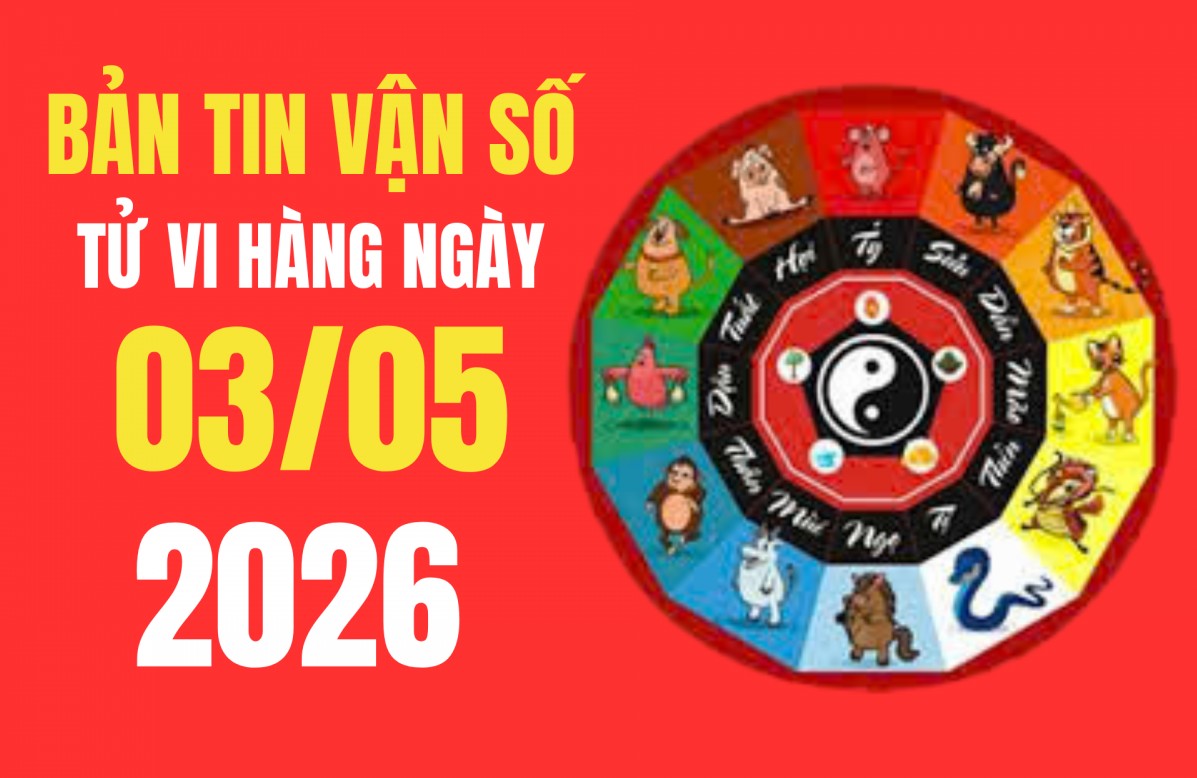Tử vi - Vận số ngày 3/5/2026: Tuổi nào gặp may mắn, tuổi nào cần đặc biệt thận trọng?