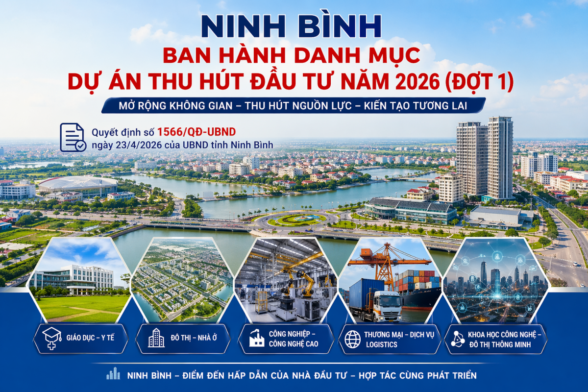 Tỉnh Ninh Bình ban hành Danh mục dự án thu hút đầu tư năm 2026 (đợt 1)
