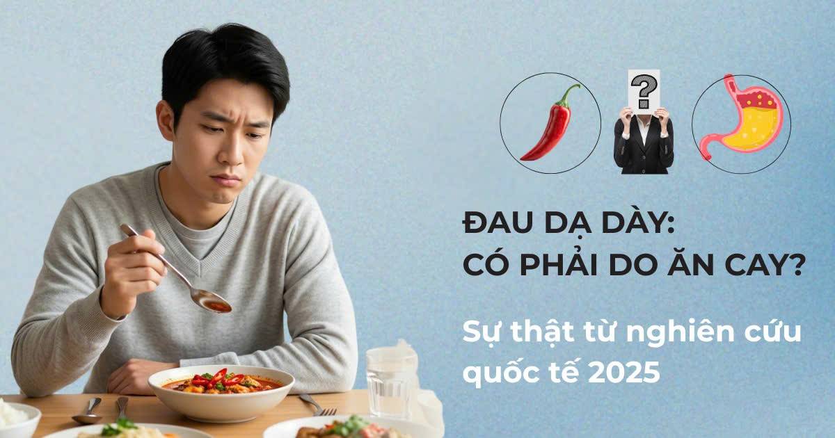 Đau dạ dày do ăn cay hay do thứ khác?