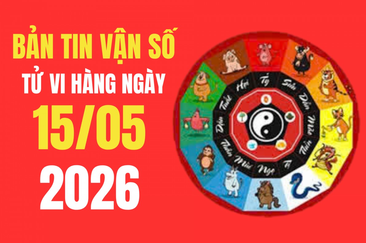 Tử vi - Vận số ngày 15/5/2026: Ngày Kỷ Sửu "tiểu cát" mang nạp âm Phích Lịch Hỏa, cơ hội vàng để khai trương, cầu tài lộc viên mãn