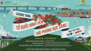 “Tổ quốc bình yên - Hải Phòng rực sáng”: Bản hòa ca của tuổi trẻ, lòng yêu nước và khát vọng giữ bình yên cuộc sống