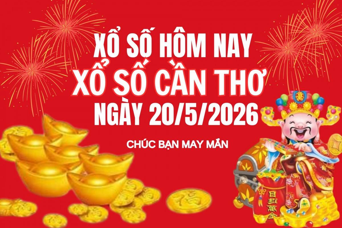 XSCT 13/5, Kết quả xổ số Cần Thơ hôm nay 13/5/2026, Trực tiếp XSCT ngày 13 tháng 5