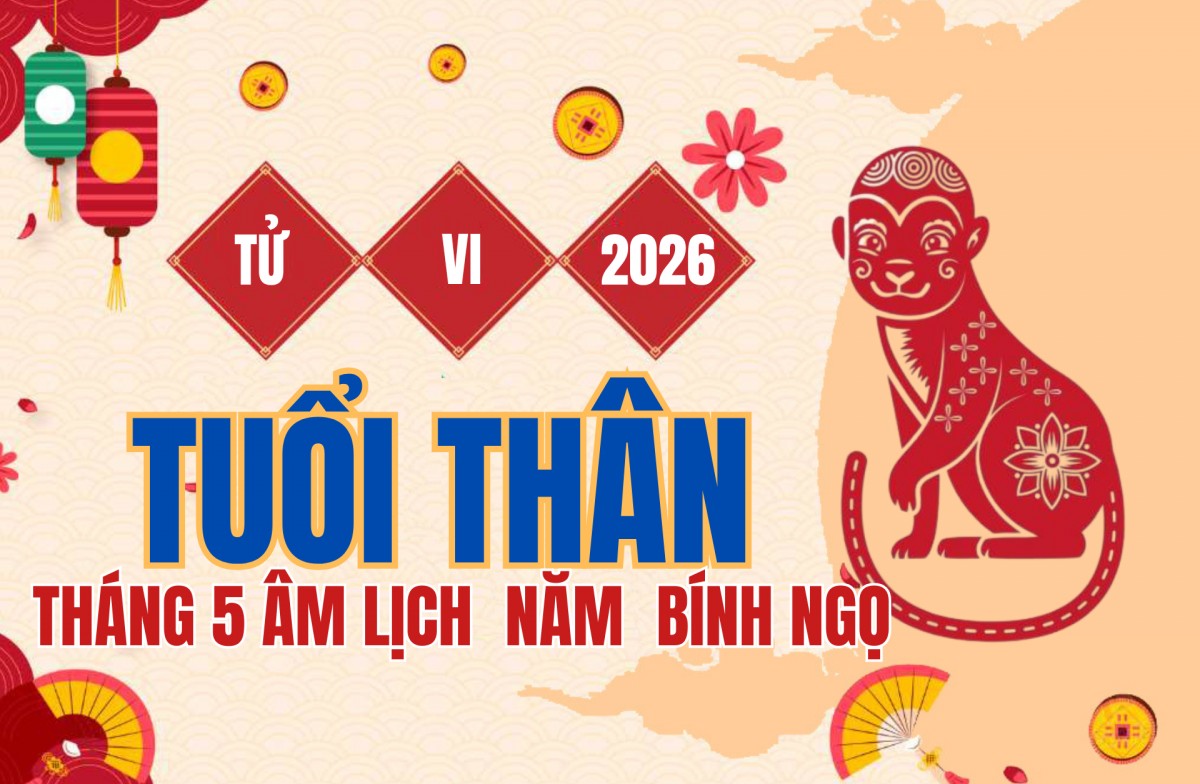 Tử vi tuổi Thân tháng 5 âm lịch 2026: 3 điều thay đổi để hóa giải sao Thiên Cẩu, đón bình an vượng khí