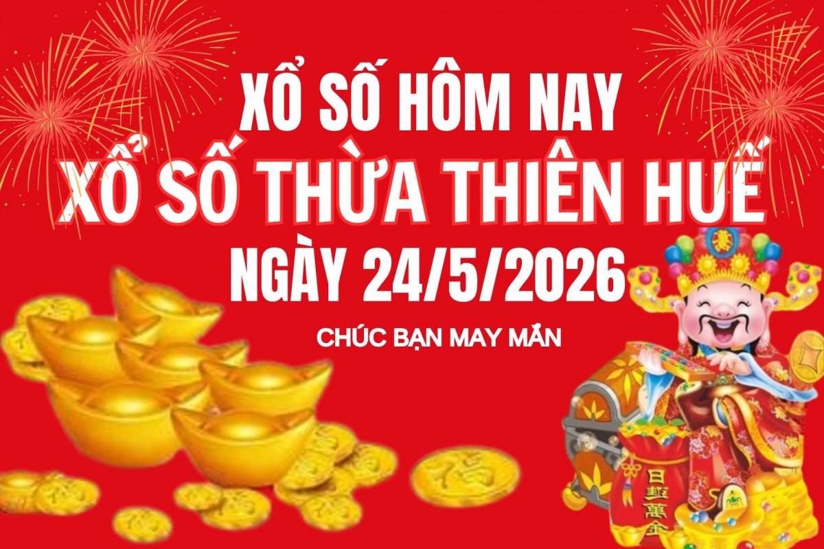 XSTTH 18/5, Kết quả xổ số Thừa Thiên Huế hôm nay 18/5/2026, Trực tiếp XSTTH ngày 18 tháng 5