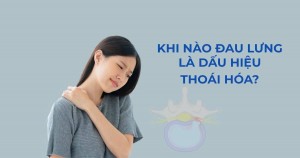Khi nào đau lưng, đau cổ vai gáy là dấu hiệu thoái hóa cột sống?