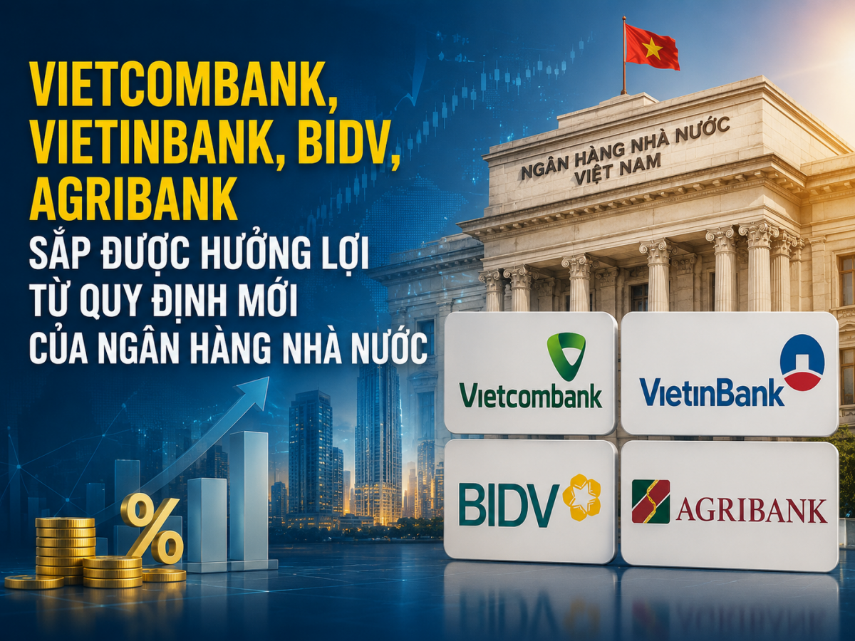 Vietcombank, BIDV, VietinBank, Agirbank sắp được 'mở van' thanh khoản từ Thông tư 08