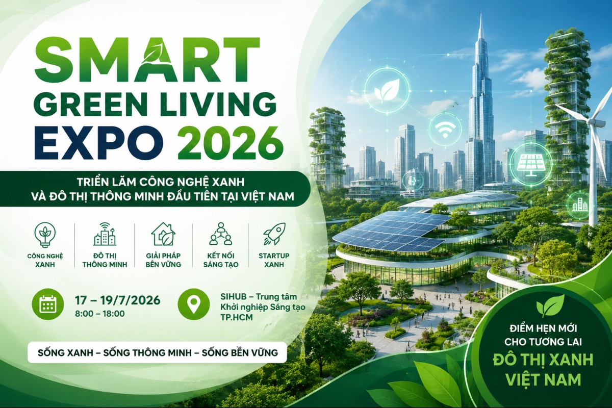 Smart Green Living Expo 2026: Triển lãm công nghệ xanh và đô thị thông minh đầu tiên tại Việt Nam