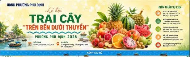 TP. Hồ Chí Minh: Sắp diễn ra Tuần lễ trái cây “Trên bến dưới thuyền” phường Phú Định năm 2026