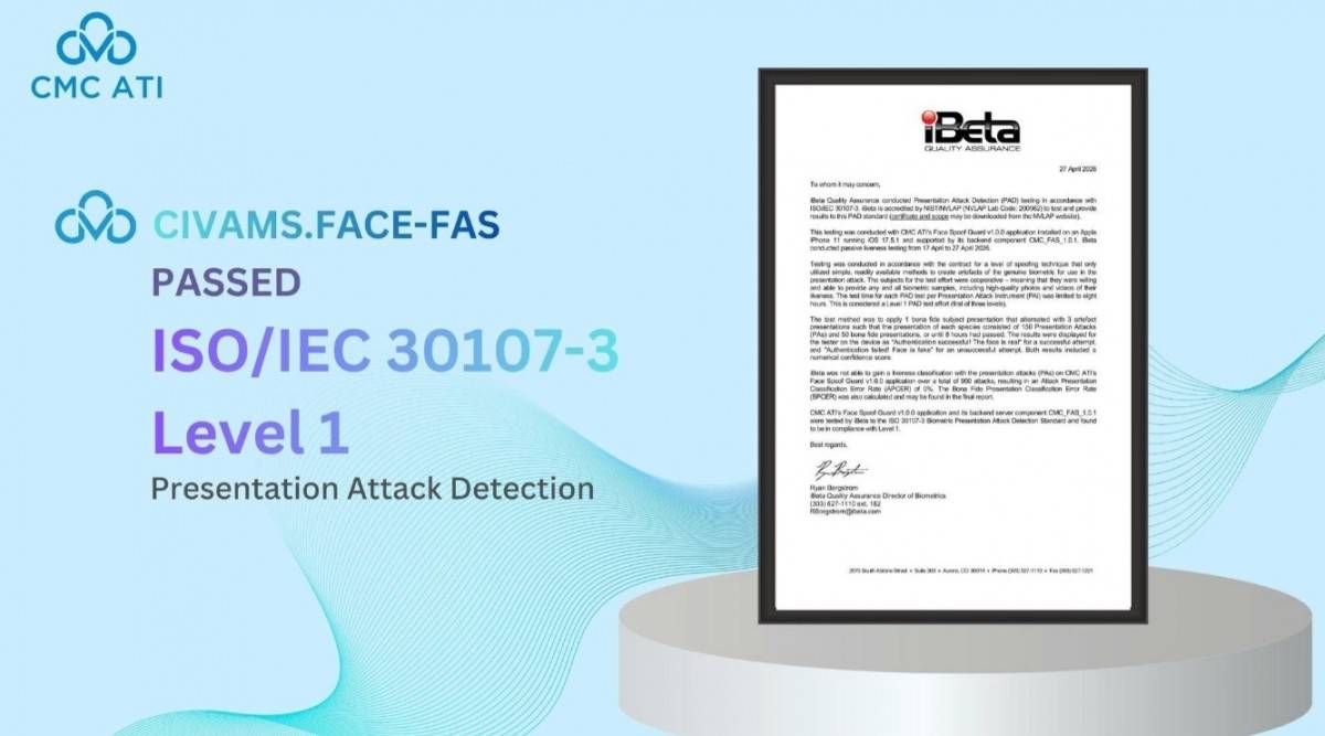 ‏CIVAMS.FACE-FAS vượt qua bài đánh giá iBeta Level 1 theo tiêu chuẩn ISO/IEC 30107-3.