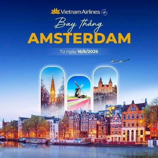 Vietnam Airlines khai trương đường bay thẳng Hà Nội - Amsterdam từ tháng 6/2026