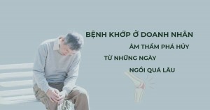 Bệnh khớp thường gặp ở doanh nhân: Nguyên nhân và cơ chế