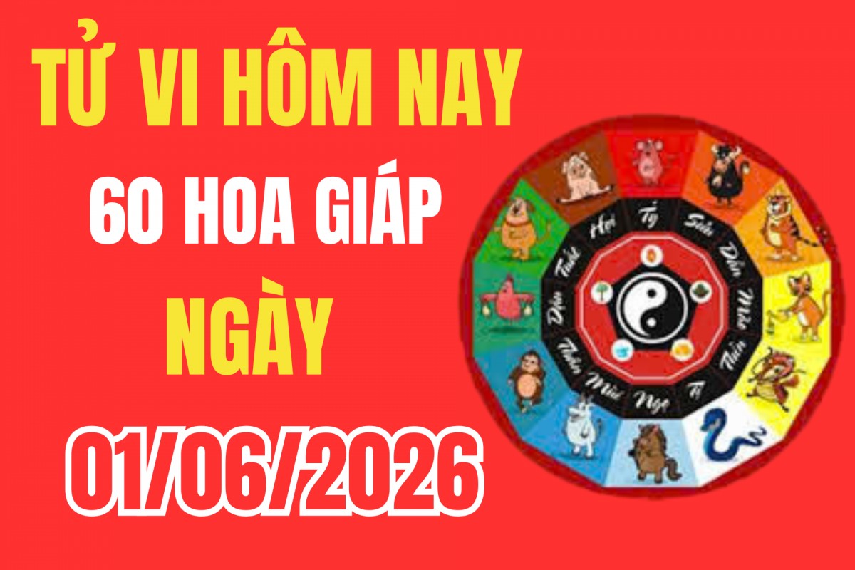 Tử vi 12 con giáp hôm nay 1/6/2026: Tuổi Tân Sửu đắc lộc vinh hoa, Canh Tý cẩn trọng ngày đại xung phá