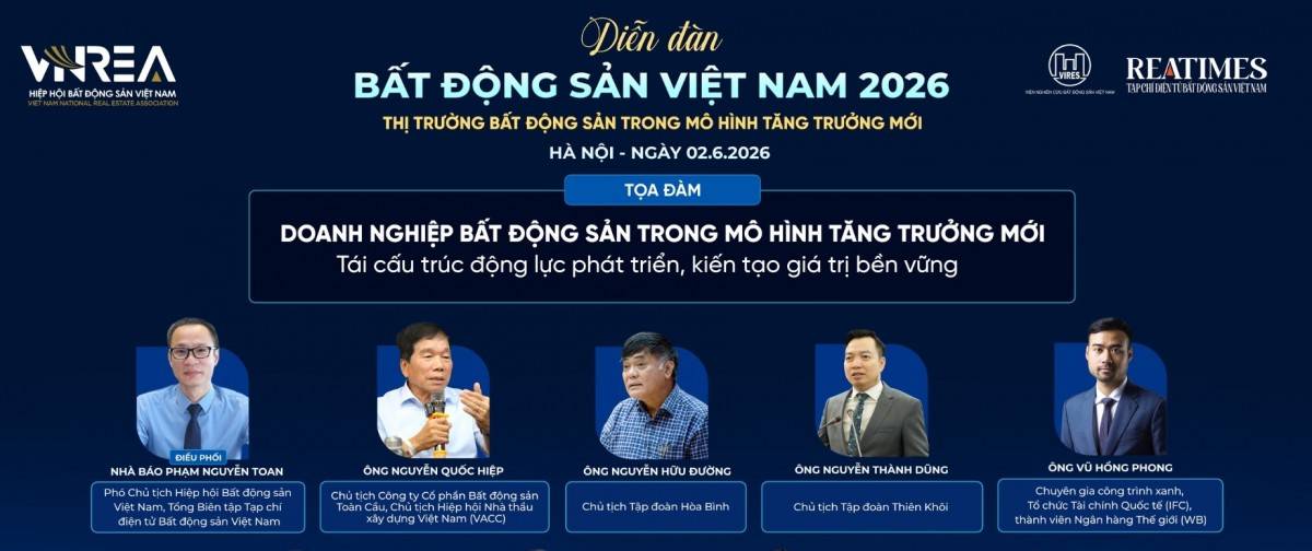 Sáng 2/6, tại Hà Nội, dưới sự chủ trì của Hiệp hội Bất động sản Việt Nam, Viện Nghiên cứu Bất động sản Việt Nam phối hợp Tạp chí điện tử Bất động sản Việt Nam thực hiện Diễn đàn Bất động sản Việt Nam 2026 với chủ đề “Thị trường bất động sản trong mô hình tăng trưởng mới: Khơi thông nguồn lực - Kiến tạo không gian phát triển - Đồng hành cùng mục tiêu tăng trưởng quốc gia”.